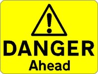 Warning Danger Ahead
